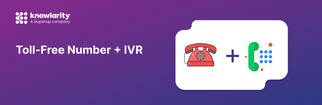 A Smart Move: Enhancing Customer Experience with Toll Free Numbers and IVR